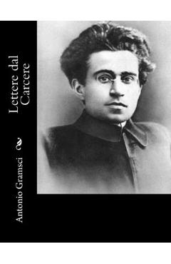 Coperta cărții 'Lettere dal Carcere - Antonio Gramsci'