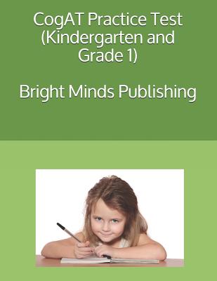 Cogat Practice Test (Kindergarten and Grade 1) - Bright Minds Publishing Seattle Wa