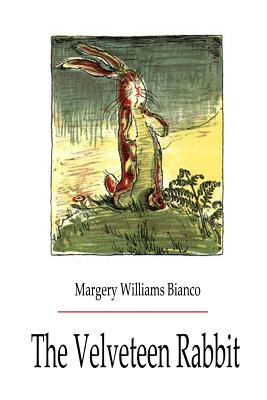 THE Velveteen Rabbit - Margery William Nicholson