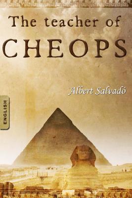 The Teacher of Cheops - Albert Salvado