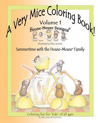 A Very Mice Coloring Book - Volume 1: Summertime Fun with the House-Mouse(R) Family by artist Ellen Jareckie - Ellen C. Jareckie