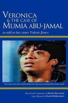 Coperta cărții 'Veronica & the Case of Mumia Abu-Jamal: As Told to Her Sister Valerie Jones - Valerie Jones'