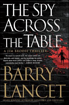 The Spy Across the Table - Barry Lancet