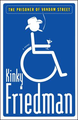 The Prisoner of Vandam Street - Kinky Friedman