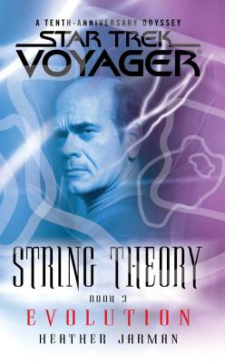 Star Trek: Voyager: String Theory #3: Evolution: Evolution - Heather Jarman