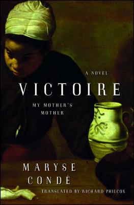 Victoire: My Mother's Mother - Maryse Conde