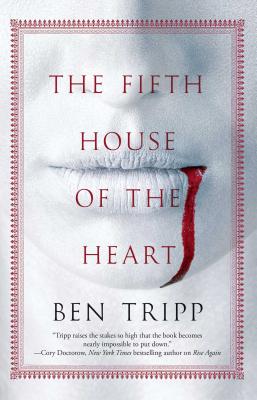 The Fifth House of the Heart - Ben Tripp