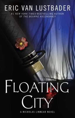 Floating City: A Nicholas Linnear Novel - Eric Van Lustbader