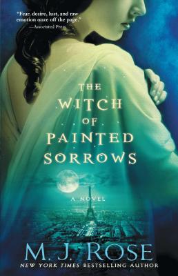 The Witch of Painted Sorrows: A Novelvolume 1 - M. J. Rose