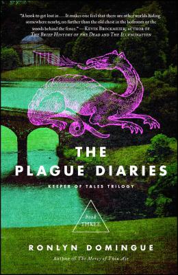 The Plague Diaries: Keeper of Tales Trilogy: Book Three - Ronlyn Domingue