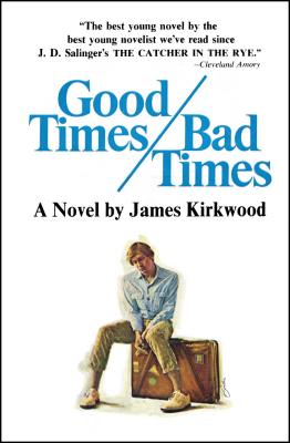 Good Times, Bad Times - James Kirkwood
