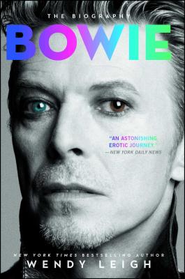Bowie: The Biography - Wendy Leigh