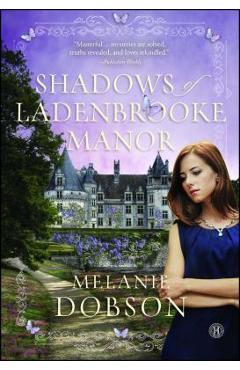 Poza produsului Shadows of Ladenbrooke Manor - Melanie Dobson