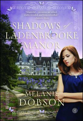 Shadows of Ladenbrooke Manor - Melanie Dobson
