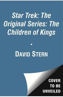 Coperta cărții 'Star Trek: The Original Series: The Children of Kings - David Stern'