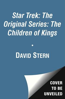 Star Trek: The Original Series: The Children of Kings - David Stern