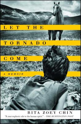 Let the Tornado Come: A Memoir - Rita Zoey Chin