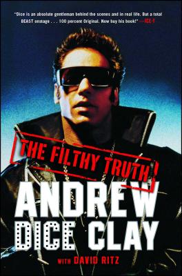 The Filthy Truth - Andrew Dice Clay