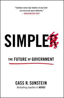 Simpler: The Future of Government - Cass R. Sunstein