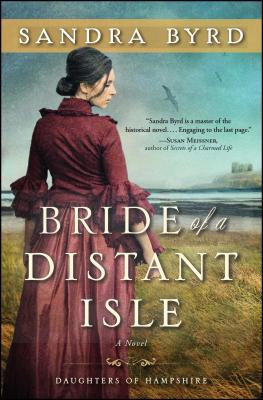 Bride of a Distant Isle: A Novelvolume 2 - Sandra Byrd