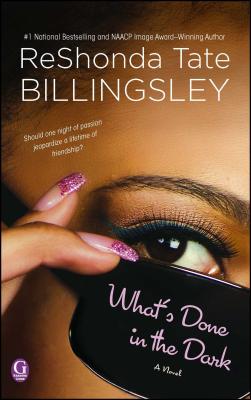 What's Done in the Dark - Reshonda Tate Billingsley