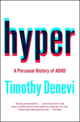 Hyper: A Personal History of ADHD - Timothy Denevi