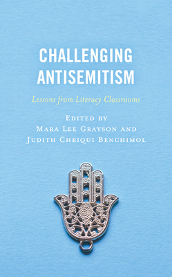 Challenging Antisemitism: Lessons from Literacy Classrooms - Mara Lee Grayson