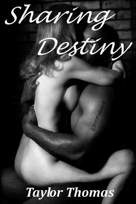 Sharing Destiny - Taylor Thomas