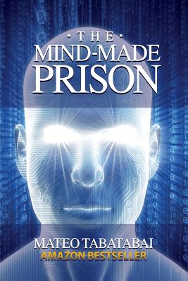 The Mind-Made Prison - Yasar Pervez