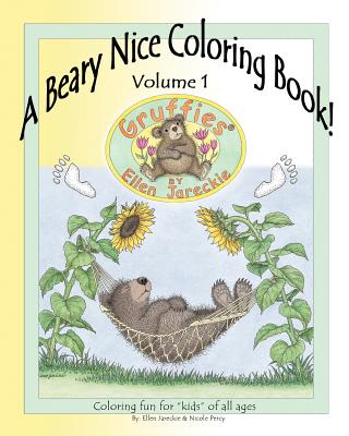 A Beary Nice Coloring Book - Volume 1: featuring the Gruffies(R) bears by artist Ellen Jareckie - Nicole J. Percy
