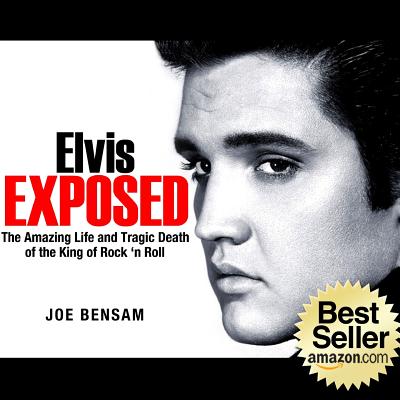 Coperta cărții 'Elvis Exposed: The Amazing Life and Tragic Death of the King of Rock 'n Roll - Joe Bensam'