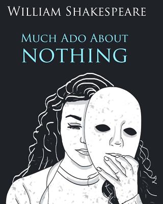 Much Ado About Nothing In Plain and Simple English: A Modern Translation and the Original Version - Bookcaps