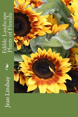 Coperta cărții 'Edible Landscape Plants of Florida - Jean Lindsay'