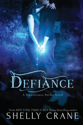 Defiance: A Significance Novel - Shelly Crane