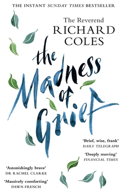 The Madness of Grief - Richard Coles