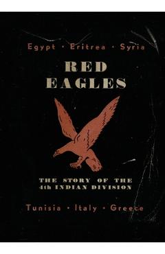 Coperta cărții 'Red Eagles: The Story of the 4th Indian Division - Divisional History'