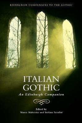 Italian Gothic: An Edinburgh Companion - Marco Malvestio