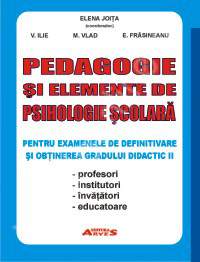 Pedagogie si elemente de psihologie scolara - Elena Joita, V. Ilie, M. Vlad