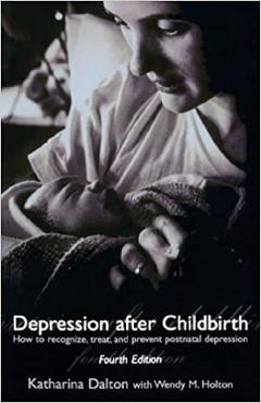 Poza produsului Despression after chilbirth - Katharina Dalton, Wendy M. Holton
