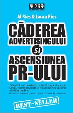 Poza produsului Caderea advertisingului si ascensiunea PR-ului - Al Ries, Laura Ries