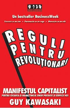 Poza produsului Reguli pentru revolutionari - Guy Kawasaki, Michele Moreno