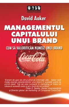 Poza produsului Managementul capitalului unui brand - David Aaker