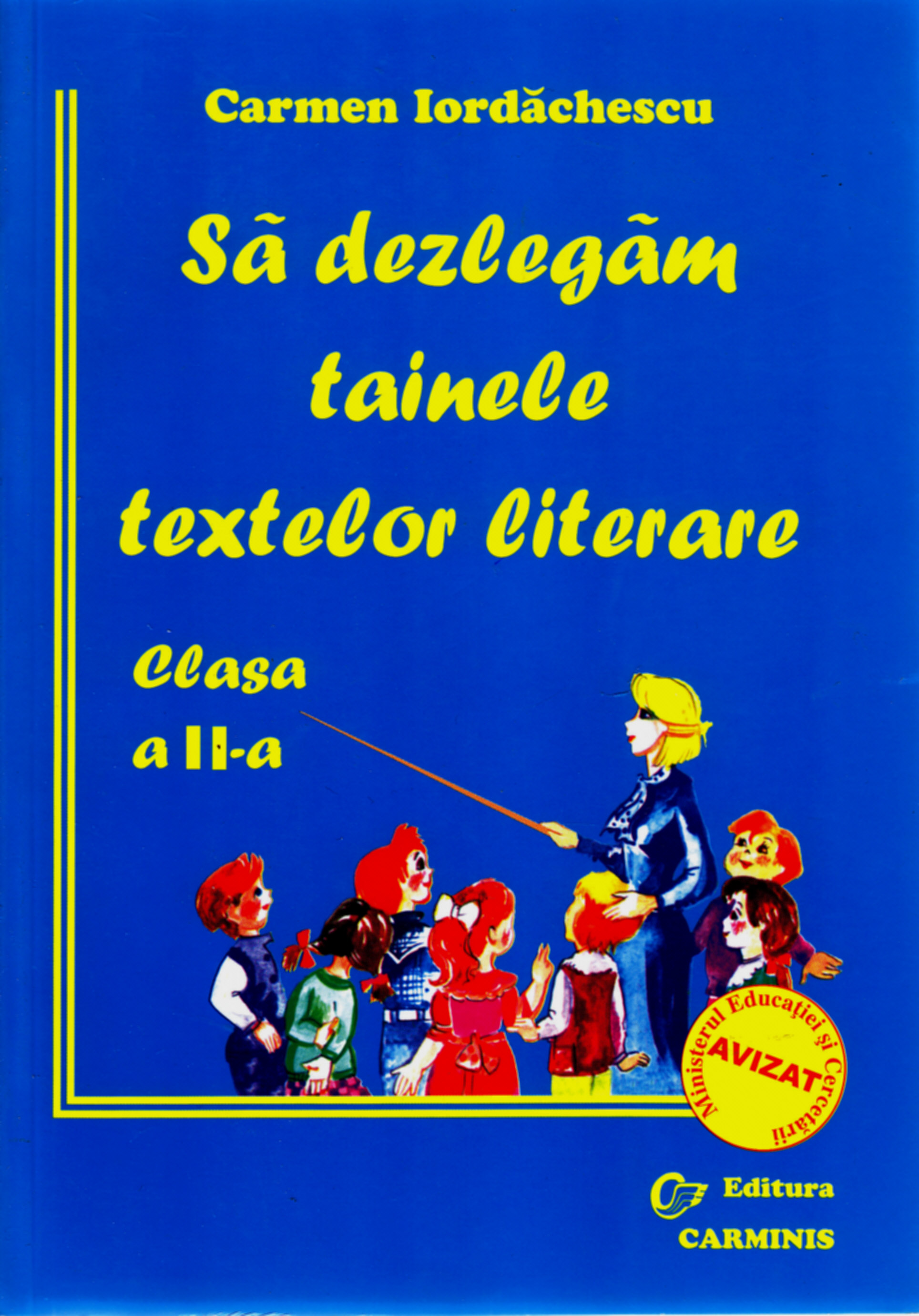 Coperta cărții 'Sa dezlegam tainele textelor literare clasa 2 - Ana - Carmen Iordachescu'