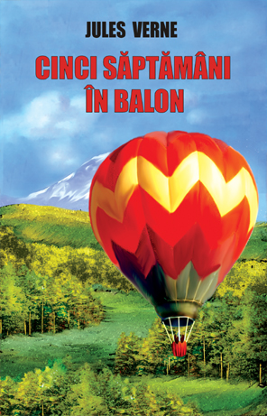 Cinci saptamini in balon - Jules Verne