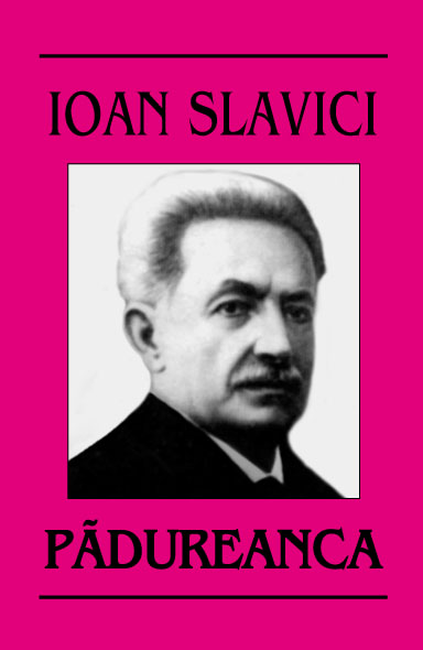 Coperta cărții 'Padureanca - Ioan Slavici'