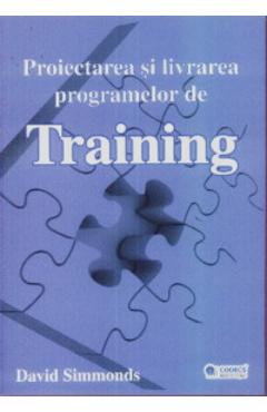 Coperta cărții 'Proiectarea și livrarea programelor de training - David Simmonds'