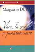 Vara, la zece si jumatate seara - Marguerite Duras