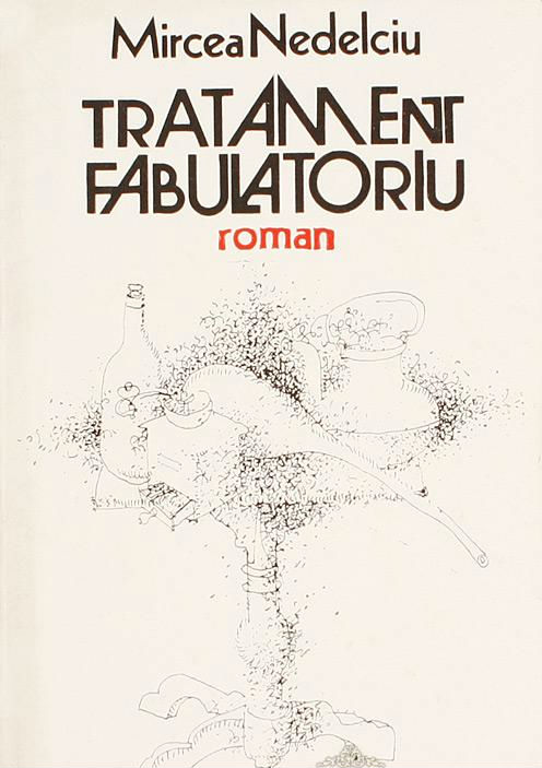 Tratament fabulatoriu - Mircea Nedelciu