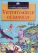 Coperta cărții 'Vietuitoarele oceanului - Prima Mea Biblioteca A Cunoasterii'