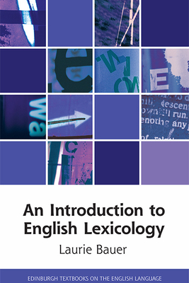 An Introduction to English Lexicology - Laurie Bauer